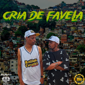 ดาวน์โหลดและฟังเพลง Cria de Favela (Explicit) พร้อมเนื้อเพลงจาก Hauster RC