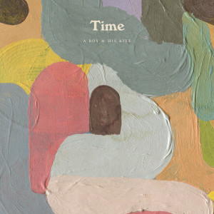 Listen to Time song with lyrics from A Boy and His Kite