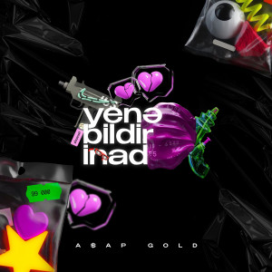 Album Yenə Bildir İnad oleh A$AP Gold