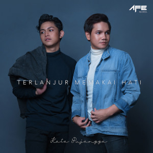 Dengarkan lagu Terlanjur Memakai Hati nyanyian Kata Pujangga dengan lirik