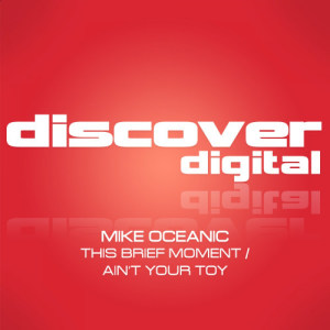 ดาวน์โหลดและฟังเพลง Ain't Your Toy พร้อมเนื้อเพลงจาก Mike Oceanic