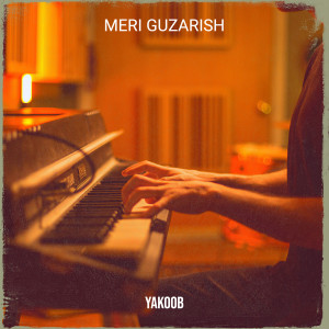 Album Meri Guzarish from Yakoob