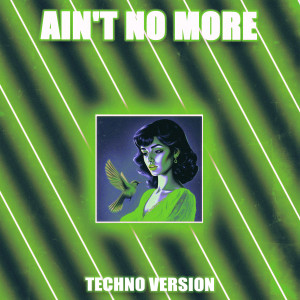 Caterpillar Studio的专辑Ain't No More (Techno Version)
