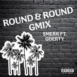 $merk的專輯Round & Round Gmix (feat. Gderty) [Explicit]