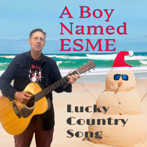 A Boy Named Esme的專輯Lucky Country Song