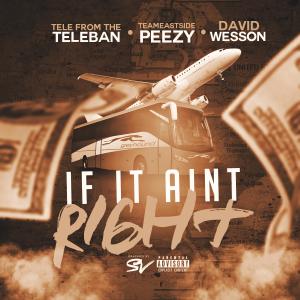 If It Ain't Right (feat. Peezy & David Wesson) (Explicit)