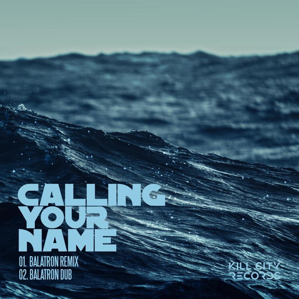 Calling Your Name (Balatron Remix Dub)
