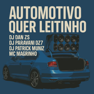 DJ Dan zs的專輯Automotivo Quer Leitinho (Explicit)