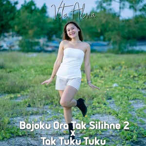 Album Bojoku Ora Tak Silihne 2 x Tak Tuku Tuku from Vita Alvia