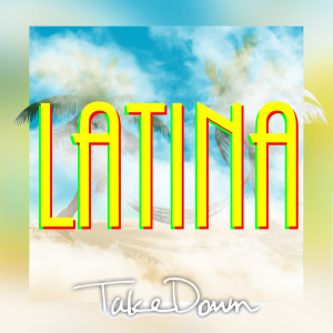 Listen to Latina song with lyrics from Takedown