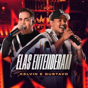 Kelvin e Gustavo的專輯Elas Entenderam