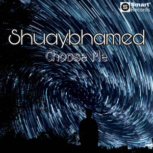 Listen to Choose Me song with lyrics from shuaybhamed