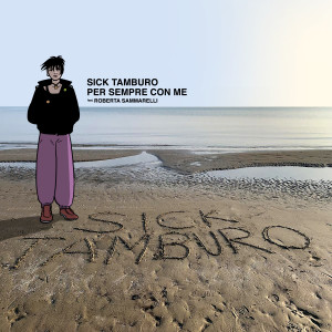 Album Per sempre con me from Sick Tamburo