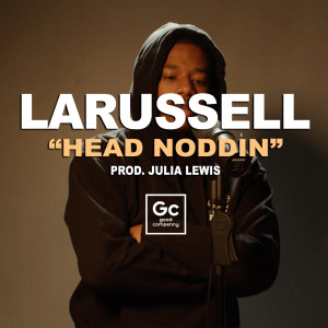 LaRussell的專輯Head Noddin' - GC PRESENTS: The Wall Live Performance (Explicit)