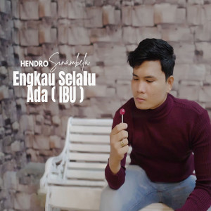 Album ENGKAU SELALU ADA (IBU) oleh HENDRO SINAMBELA