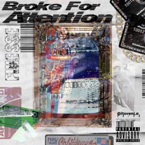 收聽Finesse Muzik的Broke For Attention (Explicit)歌詞歌曲