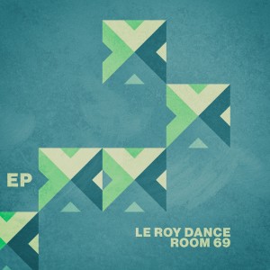 Room 69的專輯Le Roy Dance - EP