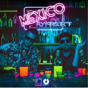 Dengarkan lagu Mexico nyanyian Fly Project dengan lirik