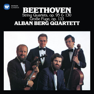 Beethoven: String Quartets, Op. 95 "Serioso", 130 & 133