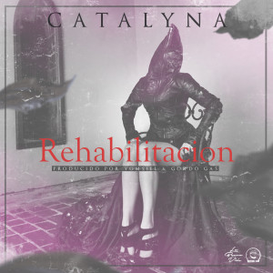Listen to Rehabilitación song with lyrics from Catalyna