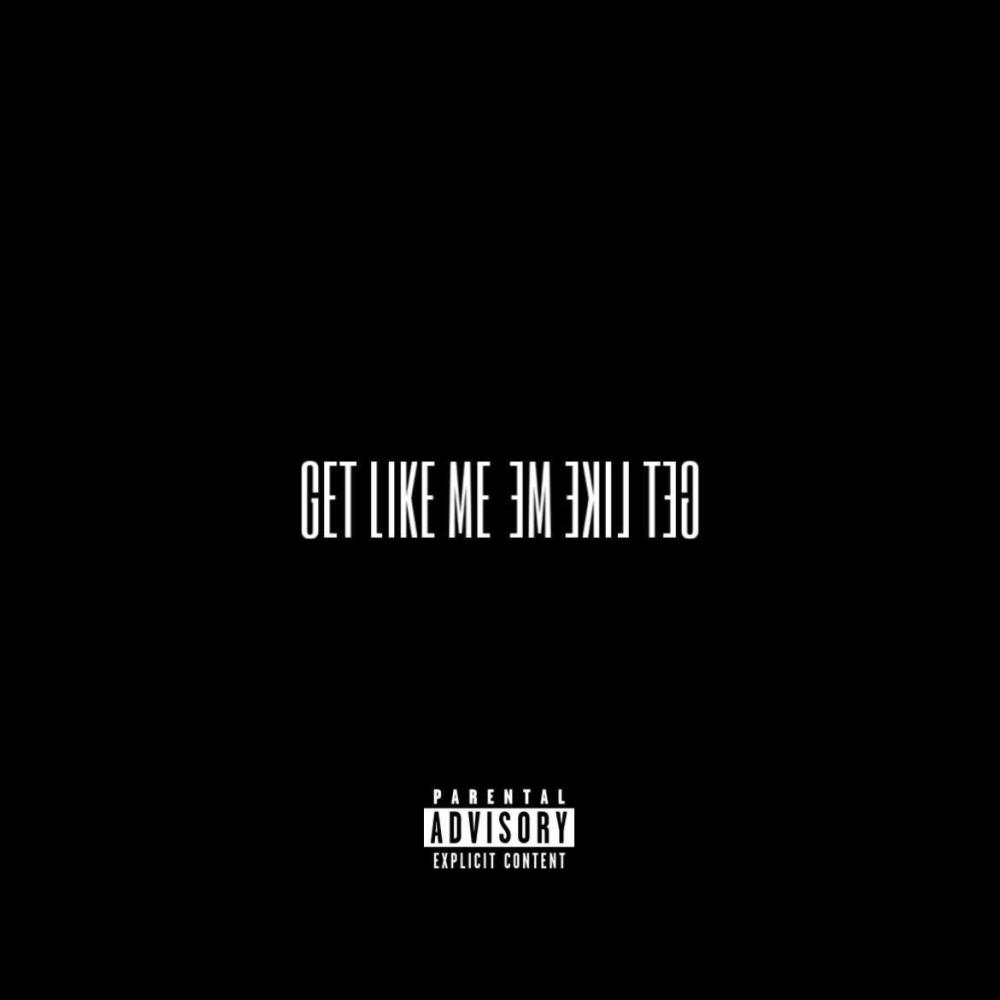 Get Like Me (Explicit)