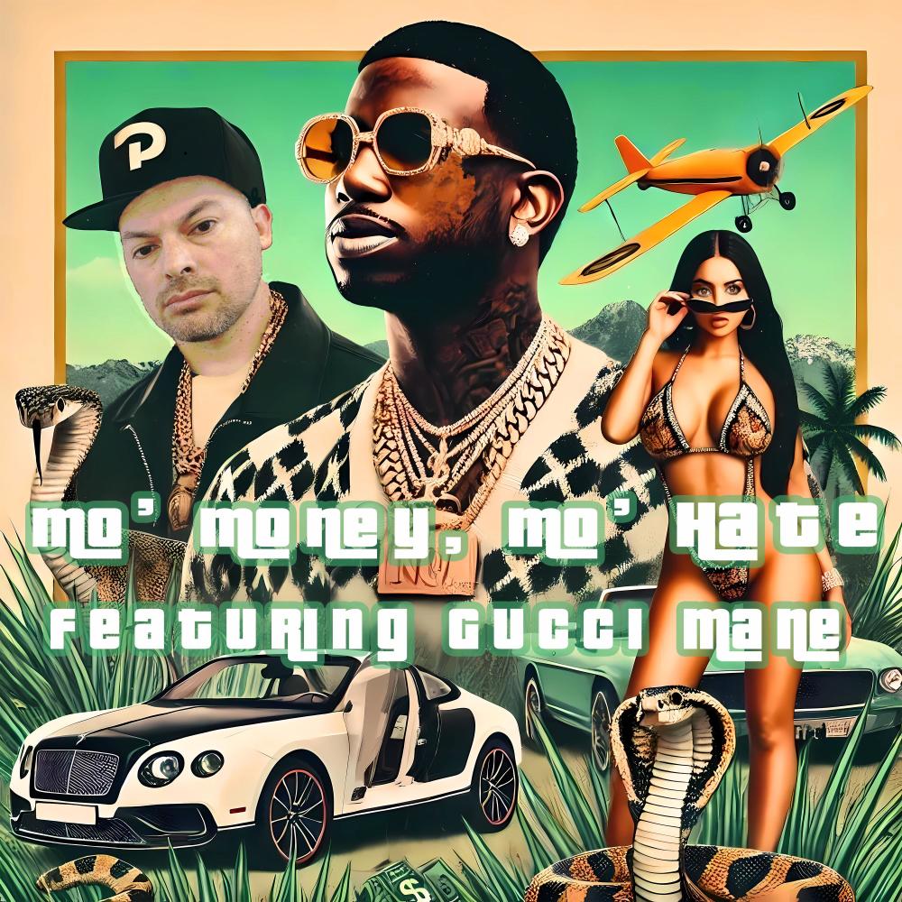 Mo' Money, Mo' Hate (feat. Gucci Mane) (Explicit)