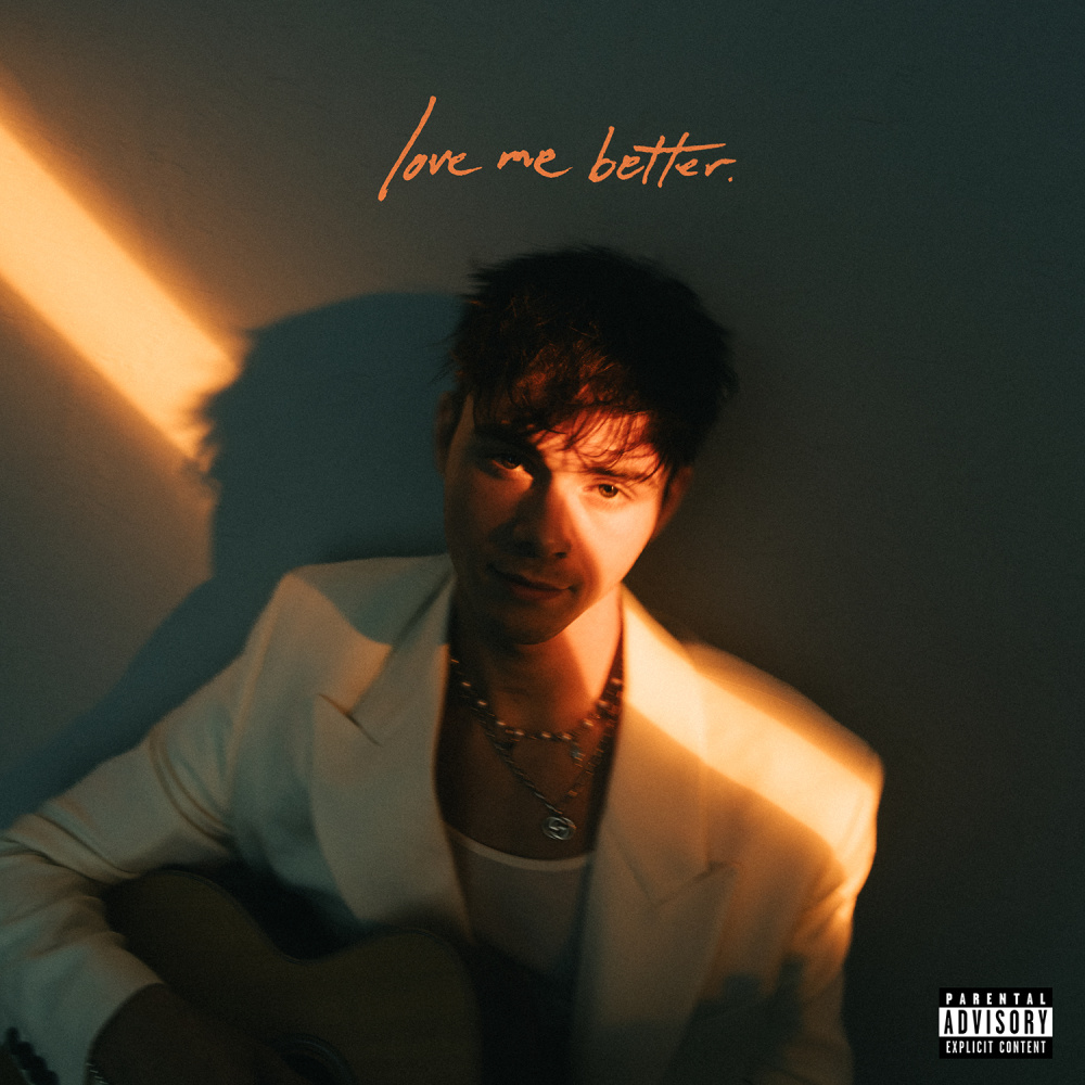 Love Me Better (Explicit)