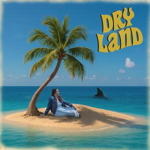 收聽Songbird的Dry Land歌詞歌曲