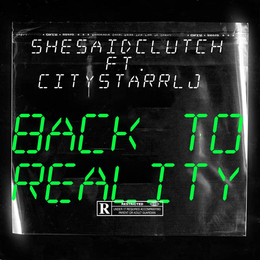 Back To Reality (feat. CitystarrLj) (Explicit)