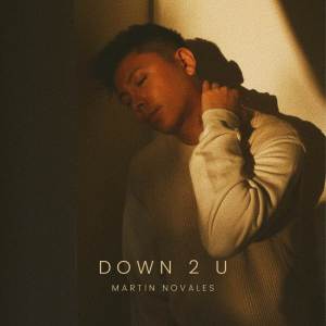 Album Down 2 U from Martin Novales