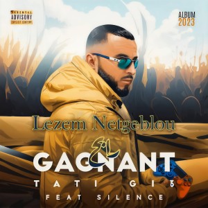 Listen to Lezem Netgeblou (Explicit) song with lyrics from Tati G13