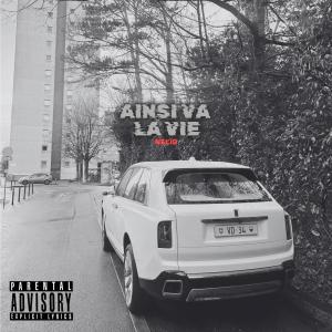 收聽Nelio的AINSI VA LA VIE (Explicit)歌詞歌曲