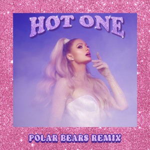 อัลบัม Hot One (Polar Bears Remix) (Explicit) ศิลปิน Paris Hilton