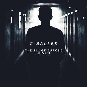 Album 2 Balles oleh The Plugz Europe