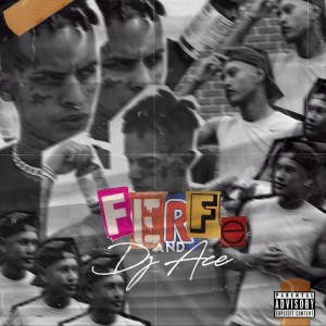 อัลบัม Ferfe And Dj Ace (Explicit) ศิลปิน Ferfe