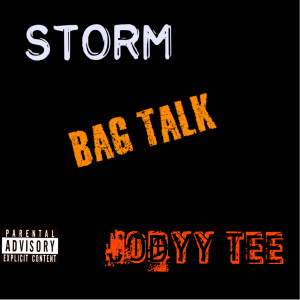 Listen to Bag Talk (Explicit) song with lyrics from Storm