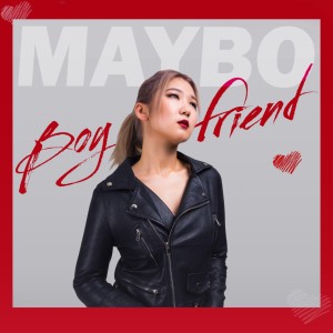 收聽MayBo的Boyfriend歌詞歌曲