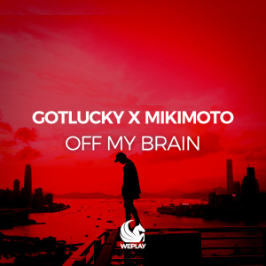 อัลบัม Off My Brain ศิลปิน Gotlucky