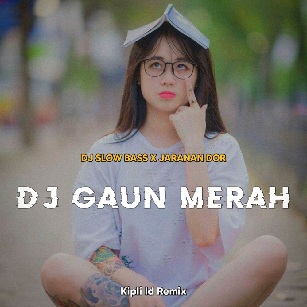 DJ GAUN MERAH BASS X JARANAN DOR