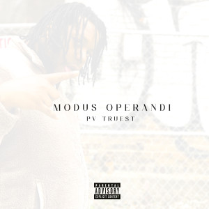 Pv Truest的专辑Modus Operandi (Remastered 2024) [Explicit]