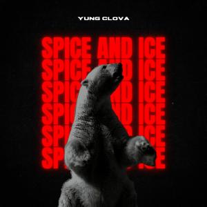 ดาวน์โหลดและฟังเพลง SPICE AND ICE (Explicit) พร้อมเนื้อเพลงจาก YUNG CLOVA