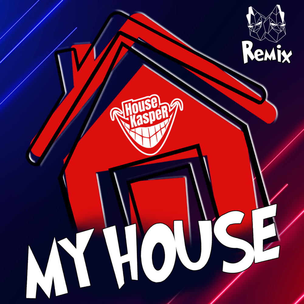 My House (HAEHNCHENTEIlE Remix)