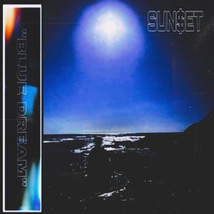 收聽Sun$et的BLUE DREAM歌詞歌曲