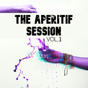 อัลบัม The Aperitif Session Vol. 1 ศิลปิน Various Artists