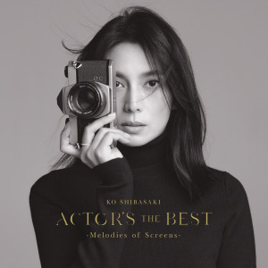 อัลบัม Actor's The Best -Melodies of Screens- ศิลปิน Ko Shibasaki