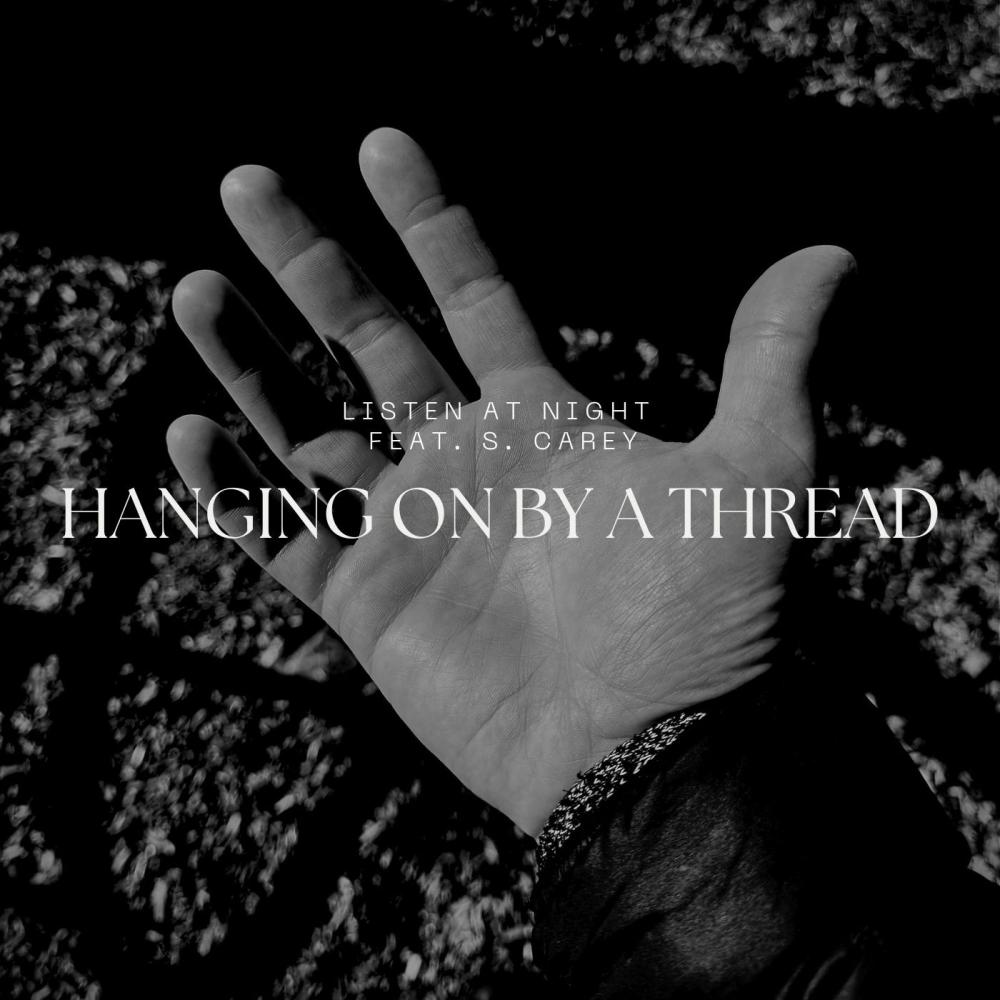 Hanging On By A Thread (feat. S. Carey) (Explicit)