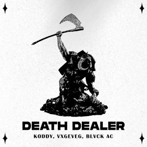 KODDY的專輯Death Dealer (feat. koddy, Vxgeveg & Blvck Ac) (Explicit)