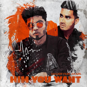 Listen to Him You Want song with lyrics from Sanjoy