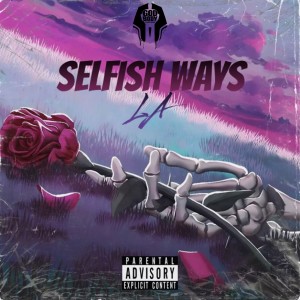 Selfish Ways (Explicit)
