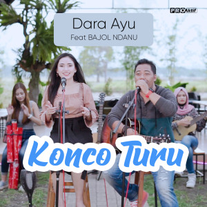 收聽Dara Ayu的Konco Turu歌詞歌曲